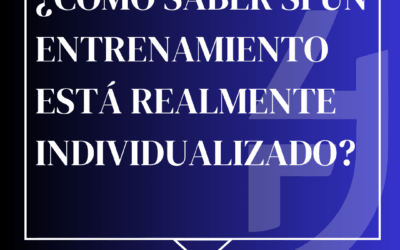 ¿Cómo saber si un entrenamiento está realmente individualizado?